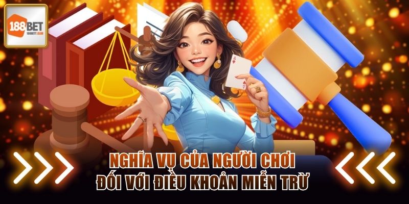 Nghĩa vụ của người chơi đối với điều khoản miễn trừ 