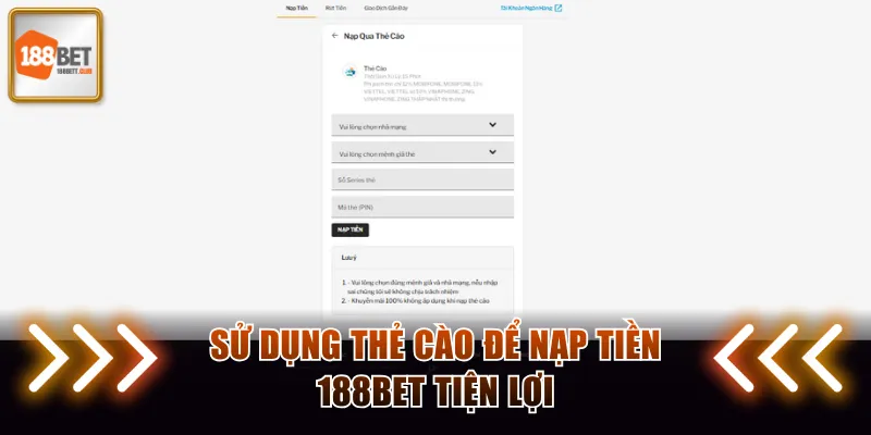 Sử dụng thẻ cào để nạp tiền 188BET tiện lợi