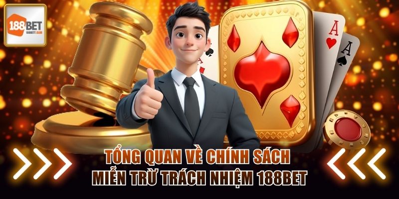 Tổng quan về chính sách miễn trừ trách nhiệm 188BET