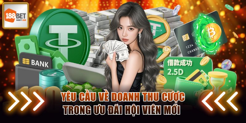 Yêu cầu về doanh thu cược trong ưu đãi hội viên mới 